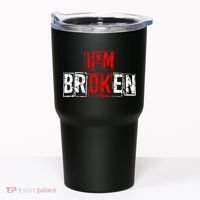 I'M Broken Invisible Illness I'M OK Broken Tumbler thumb 0