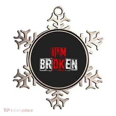 I'M Broken Invisible Illness I'M OK Broken Ornament