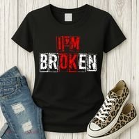 I'M Broken Invisible Illness I'M OK Broken Women's T-Shirt thumb 3