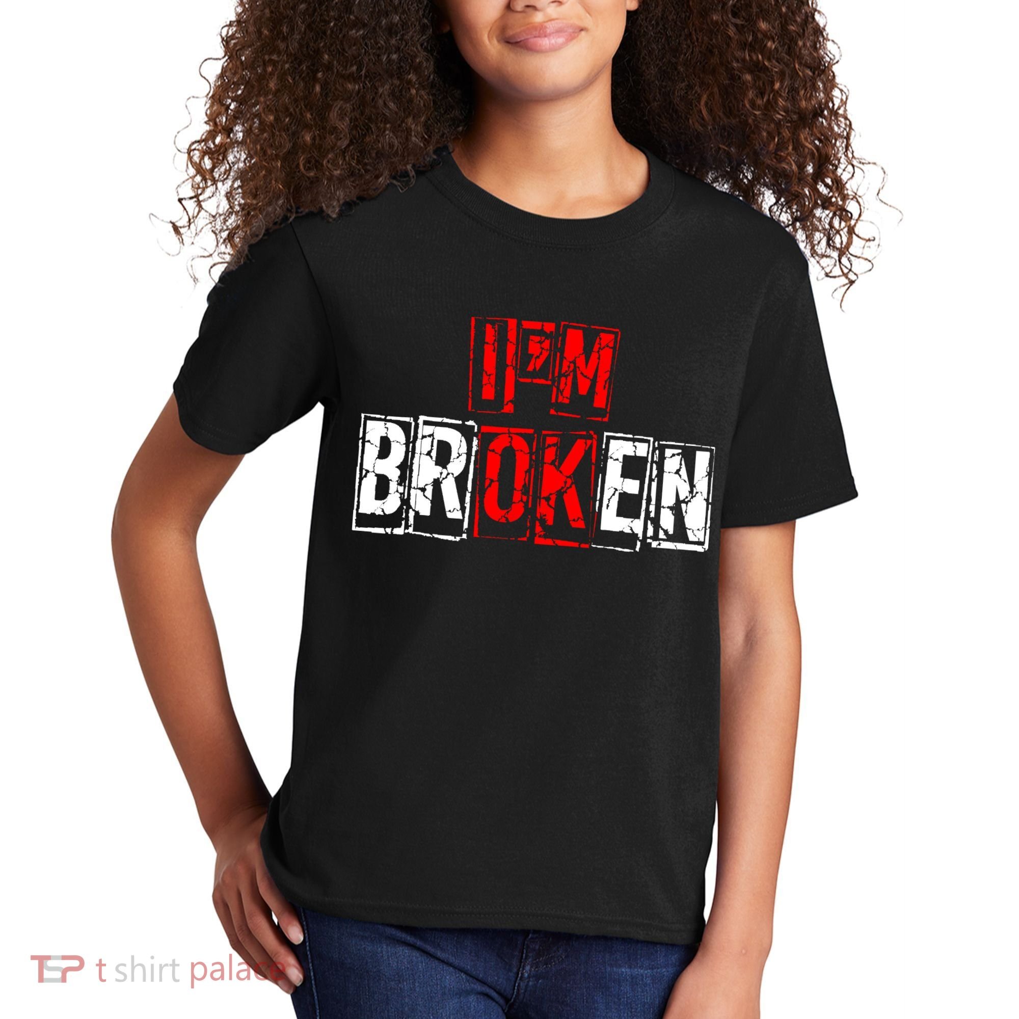 I'M Broken Invisible Illness I'M OK Broken Kids T-Shirt