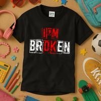 I'M Broken Invisible Illness I'M OK Broken Kids T-Shirt thumb 3