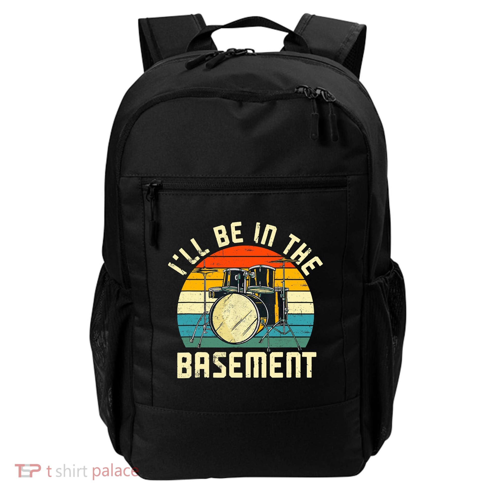 I'll Be In The Basement Drums Drummers Drum Kit Owner Backpack
