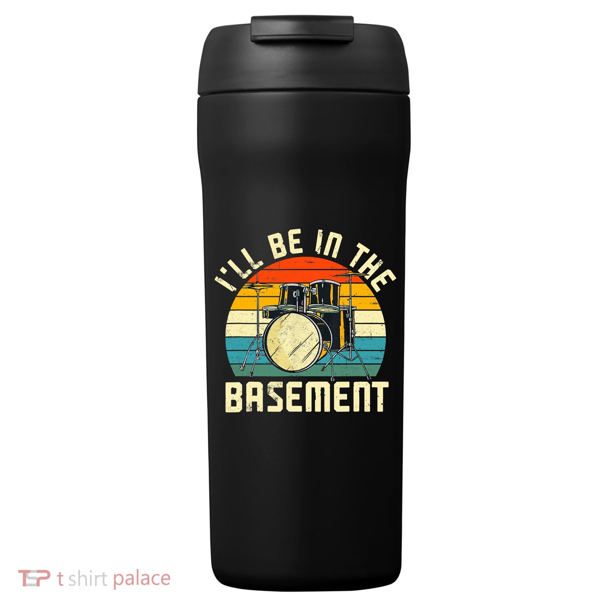 I'll Be In The Basement Drums Drummers Drum Kit Owner 24oz Duet Stainless Steel Tumbler
