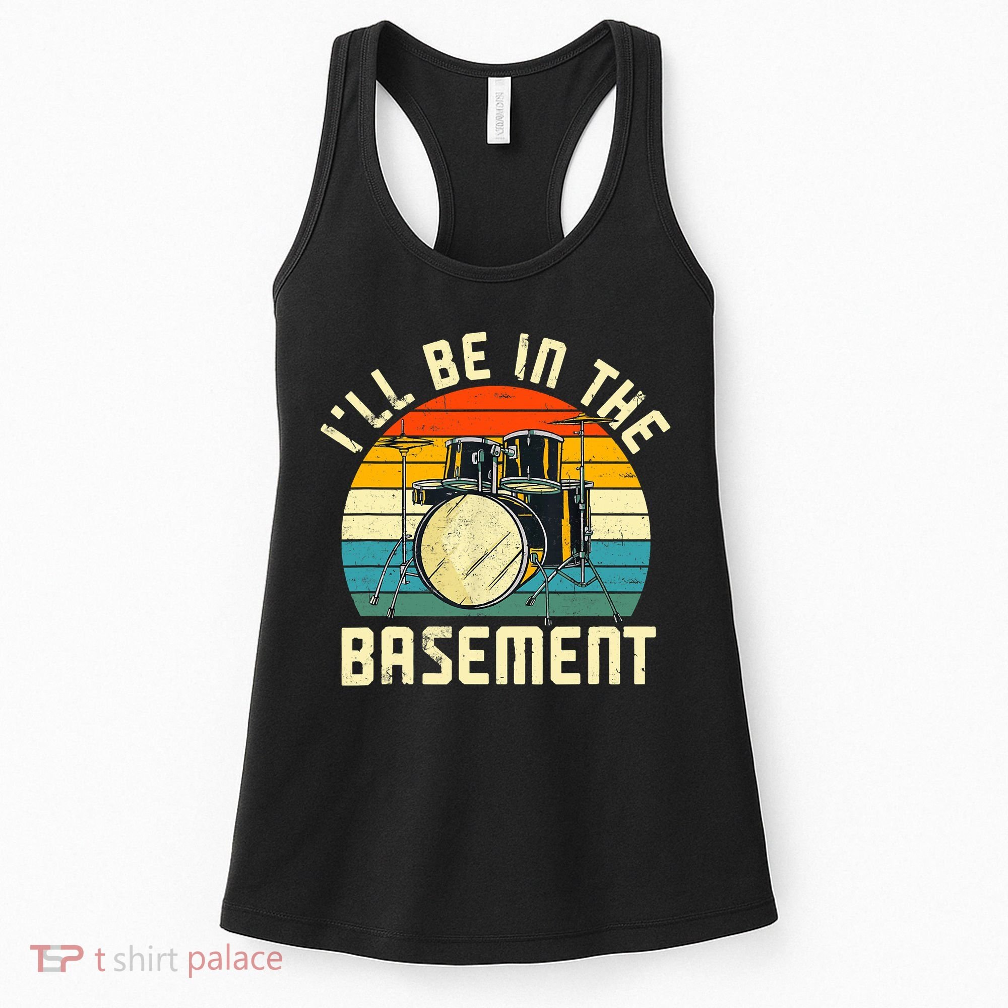 I'll Be In The Basement Drums Drummers Drum Kit Owner Women's Tank Top