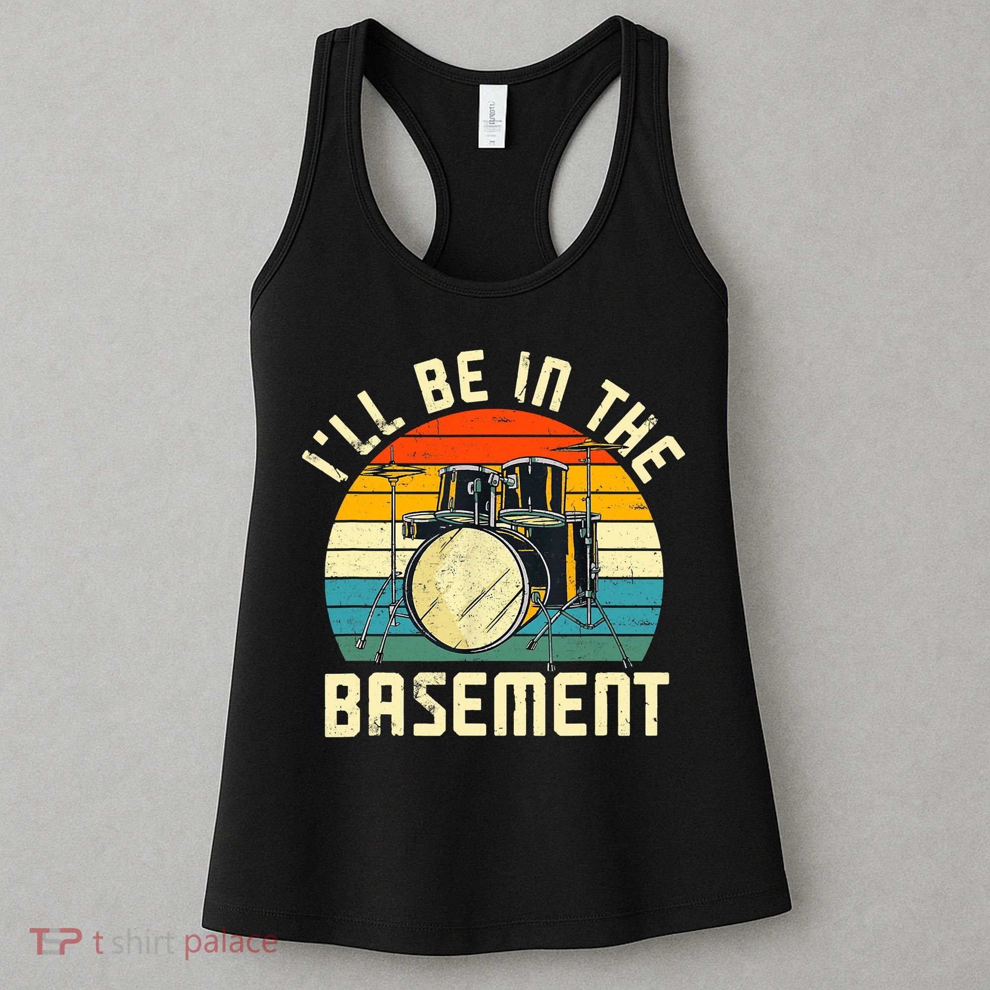 I'll Be In The Basement Drums Drummers Drum Kit Owner Women's Tank Top