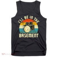 I'll Be In The Basement Drums Drummers Drum Kit Owner Tank Top thumb 0