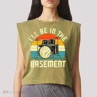 I'll Be In The Basement Drums Drummers Drum Kit Owner Garment-Dyed Women's Muscle Tee thumb 2