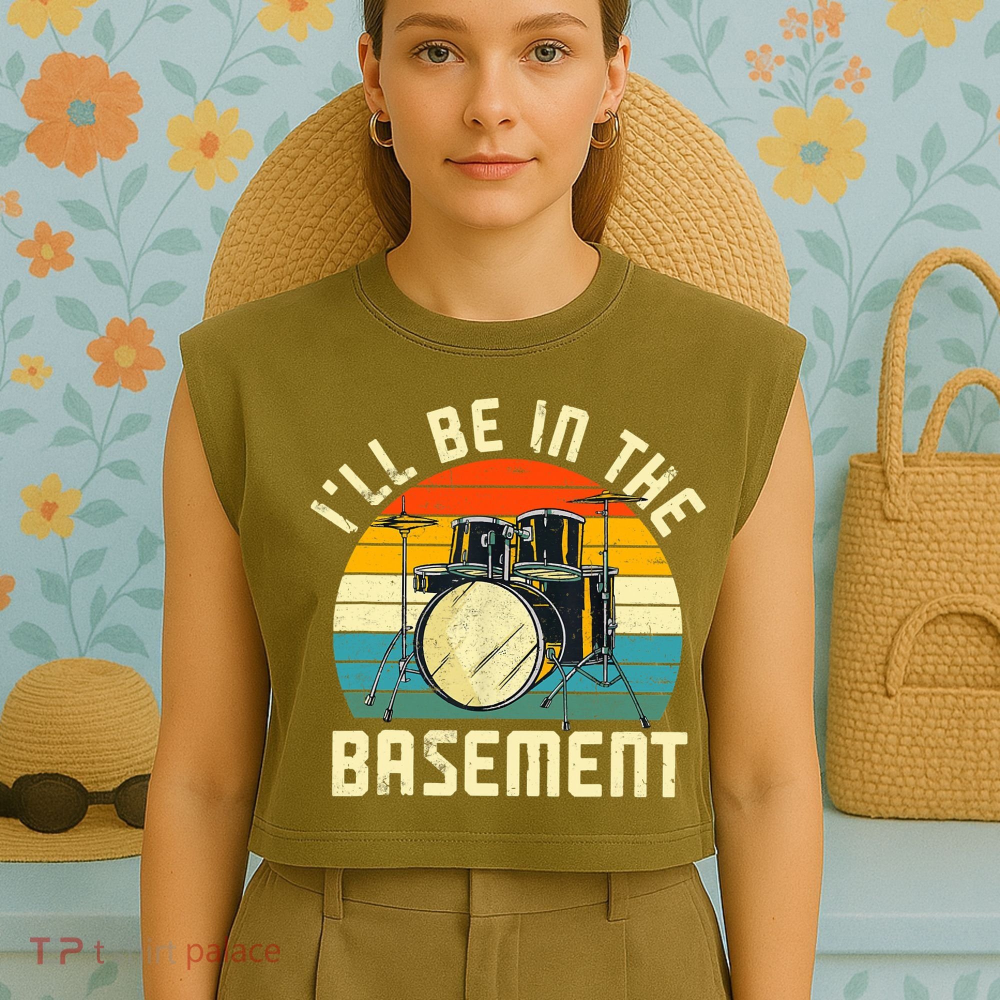 I'll Be In The Basement Drums Drummers Drum Kit Owner Garment-Dyed Women's Muscle Tee