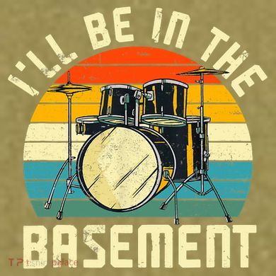 I'll Be In The Basement Drums Drummers Drum Kit Owner Garment-Dyed Women's Muscle Tee