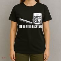 Ill Be In The Backyard Cigar & Whiskey Lover Funny T-Shirt thumb 4
