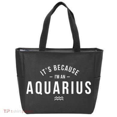 It's Because I'm An Aquarius Zodiac Sign Astrology Tote Bag