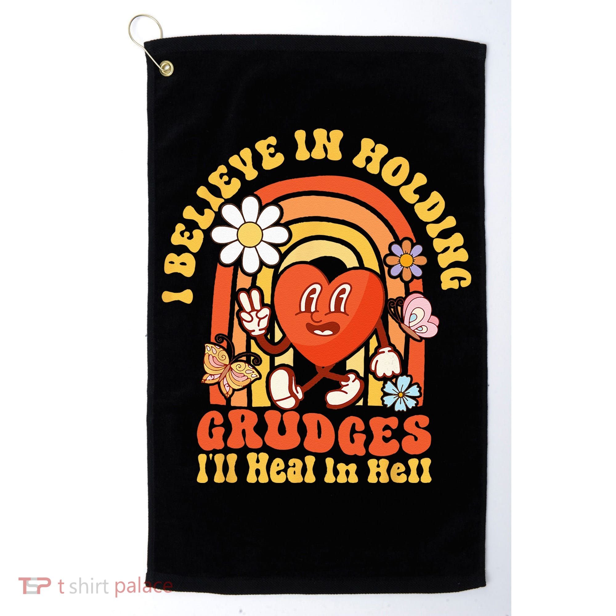 I Believe In Holding Grudges Ill Heal In Hell Rainbow Heart Golf Towel