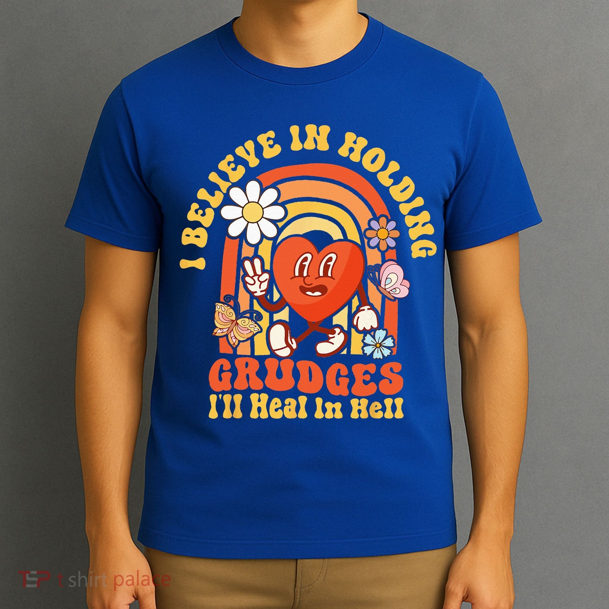 I Believe In Holding Grudges Ill Heal In Hell Rainbow Heart T-Shirt