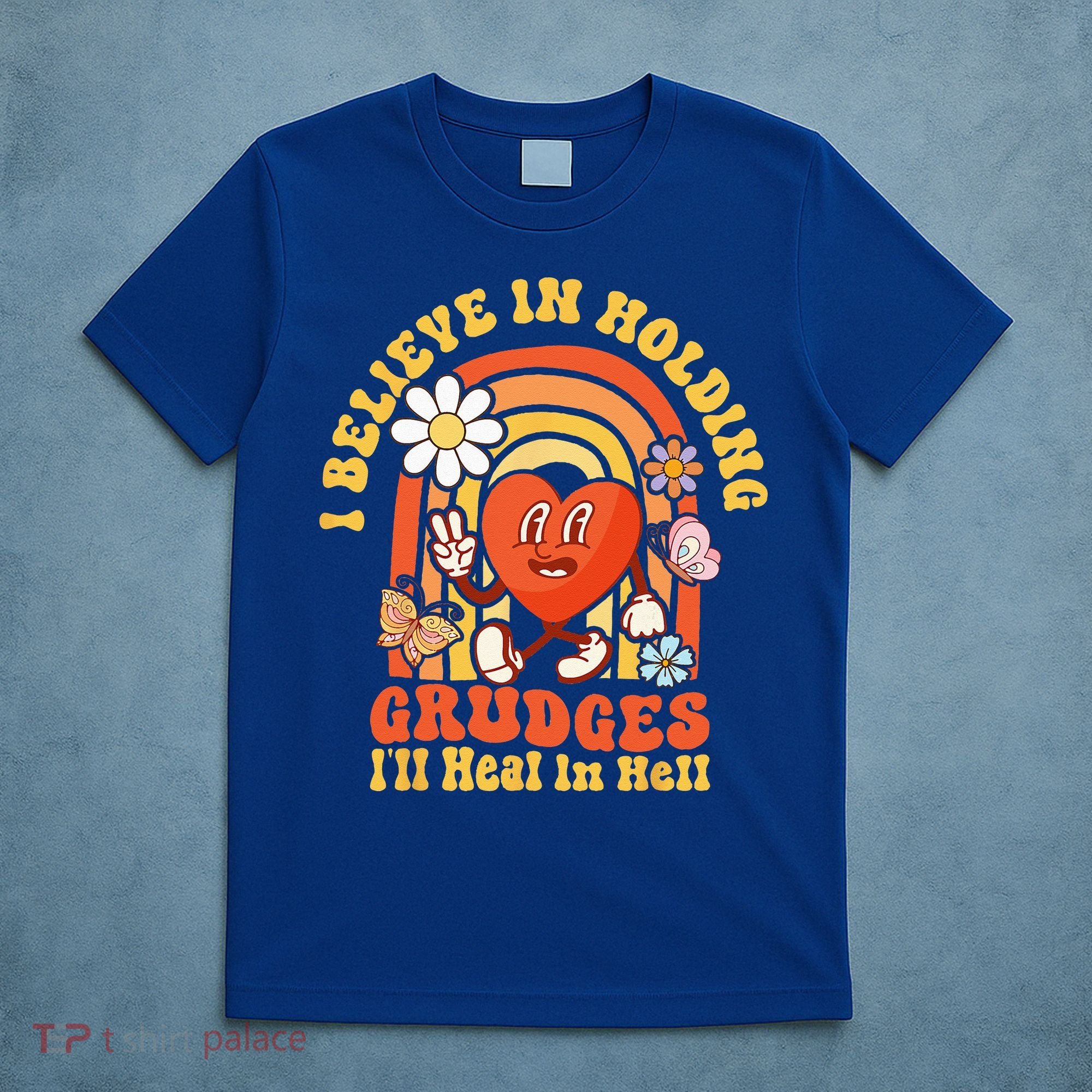 I Believe In Holding Grudges Ill Heal In Hell Rainbow Heart T-Shirt