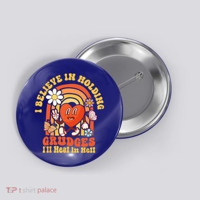 I Believe In Holding Grudges Ill Heal In Hell Rainbow Heart Button