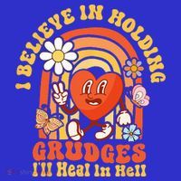 I Believe In Holding Grudges Ill Heal In Hell Rainbow Heart Button thumb 1