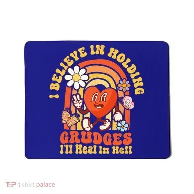 I Believe In Holding Grudges Ill Heal In Hell Rainbow Heart Mousepad