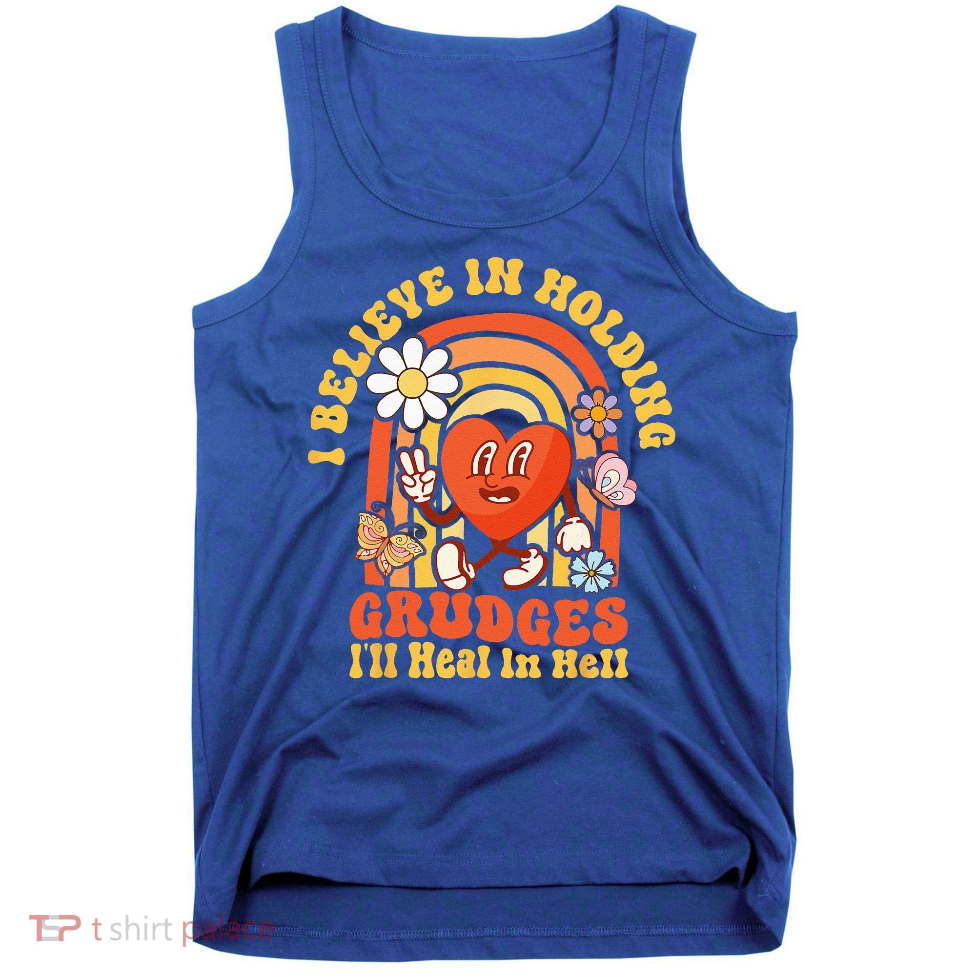 I Believe In Holding Grudges Ill Heal In Hell Rainbow Heart Tank Top
