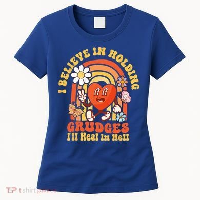 I Believe In Holding Grudges Ill Heal In Hell Rainbow Heart Women's T-Shirt