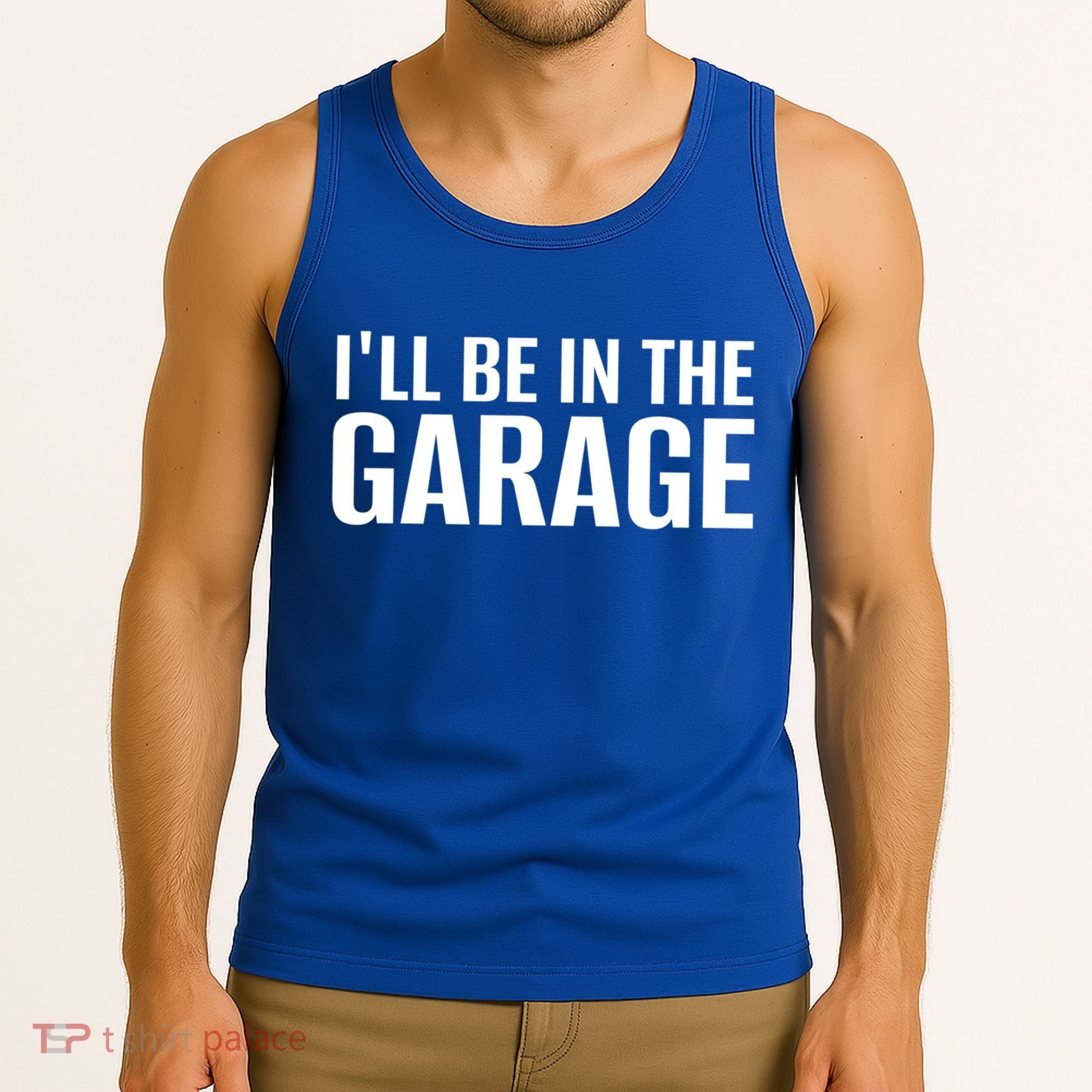 ILl Be In The Garage Funny FatherS Day Mechanic Cute Gift Tank Top