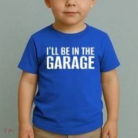 ILl Be In The Garage Funny FatherS Day Mechanic Cute Gift Toddler T-Shirt thumb 2