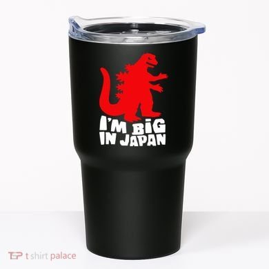 I'm Big In Japan Tumbler