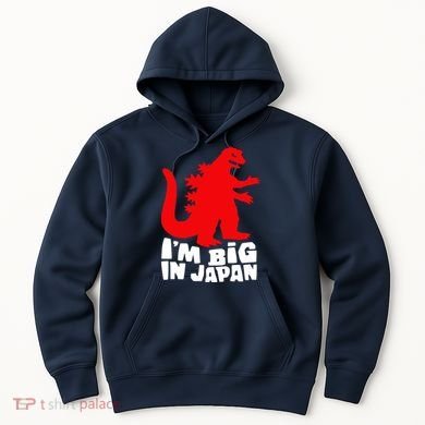 I'm Big In Japan Hoodie