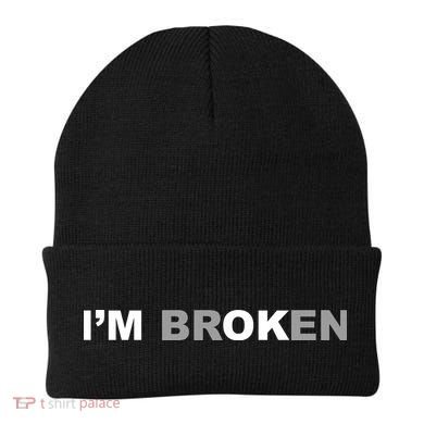 I'm Broken, I'm Ok Inspirational Beanie