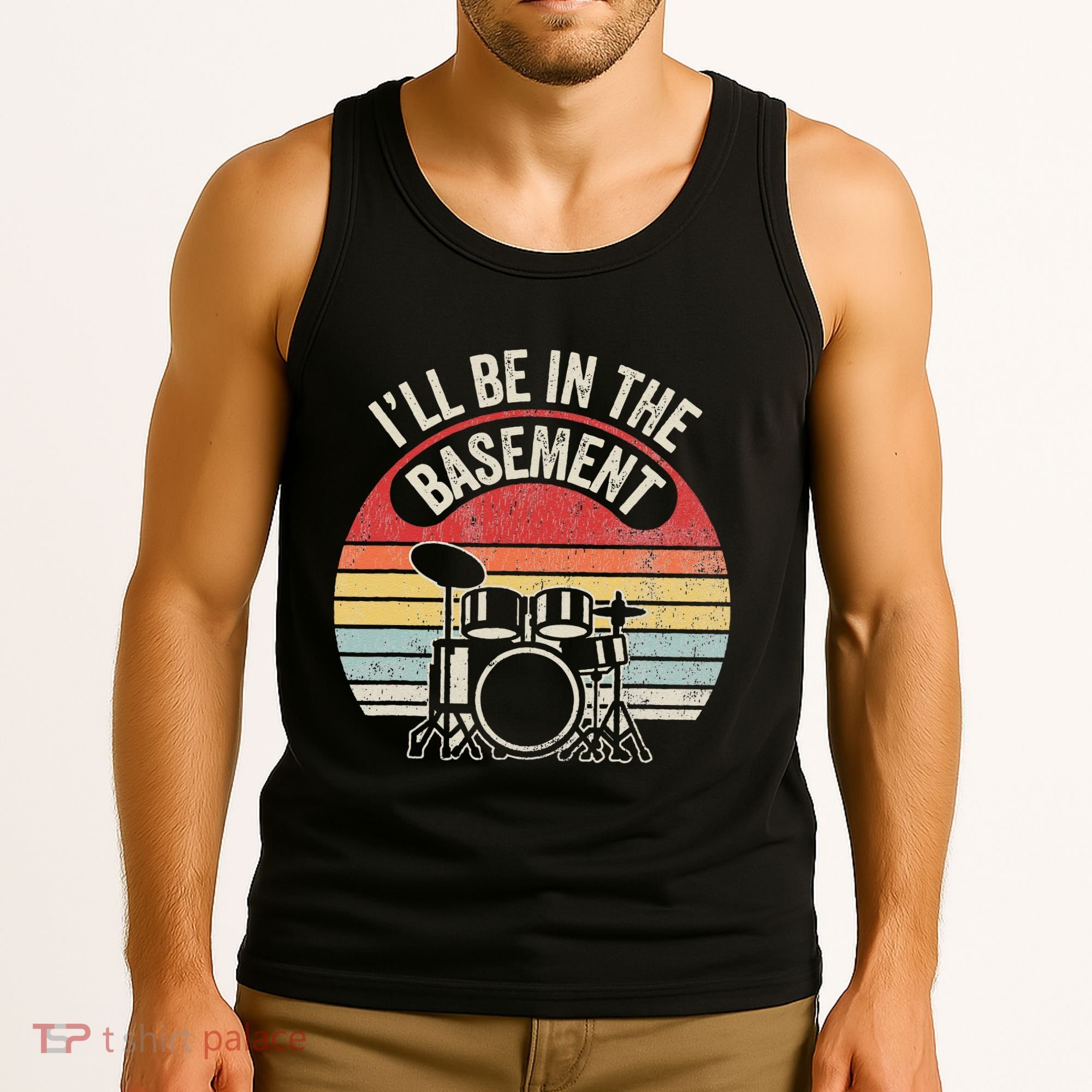 ILl Be In The Basement Drum Set Retro Vibe Tank Top
