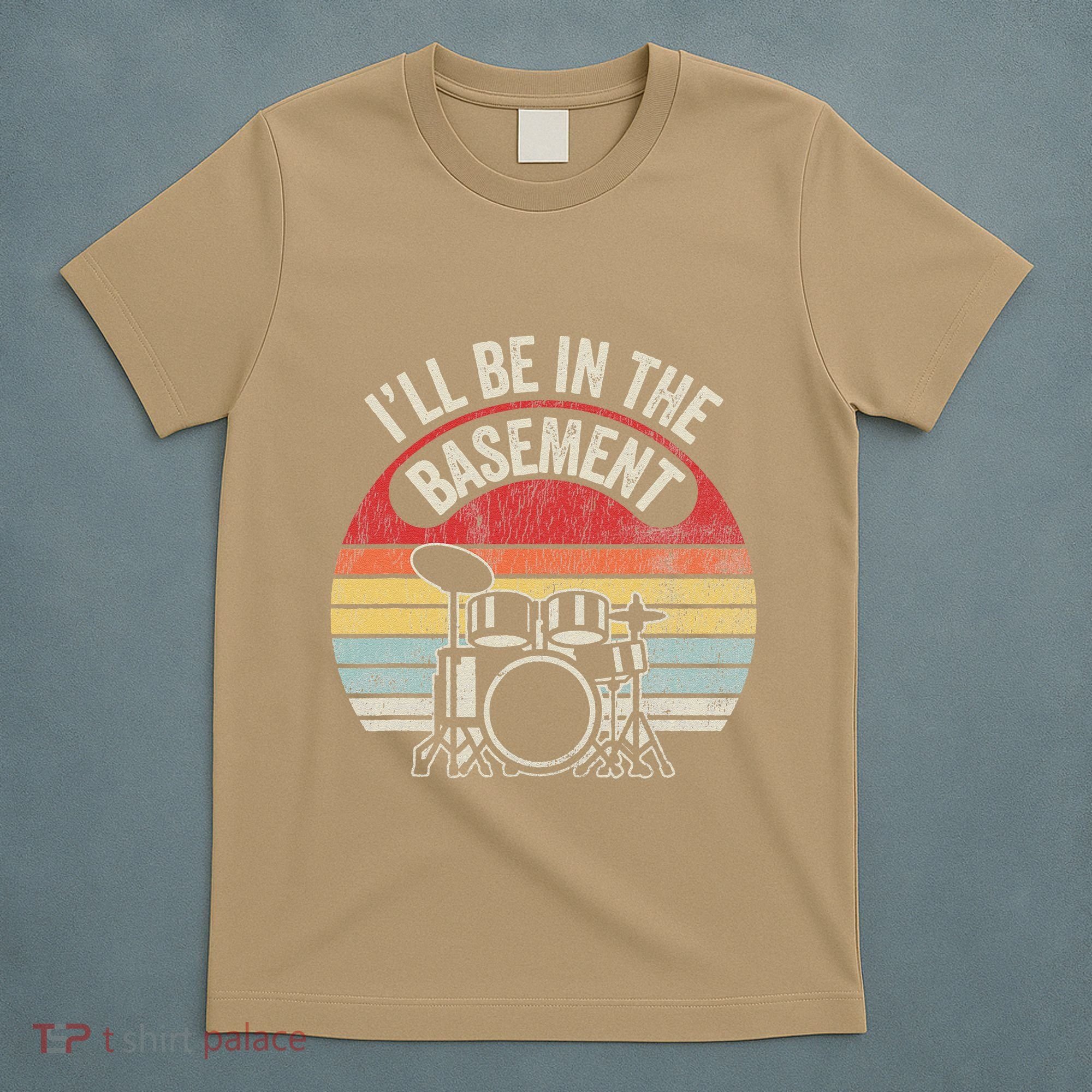 ILl Be In The Basement Drum Set Retro Vibe T-Shirt