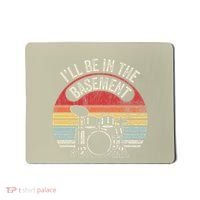 ILl Be In The Basement Drum Set Retro Vibe Mousepad thumb 0
