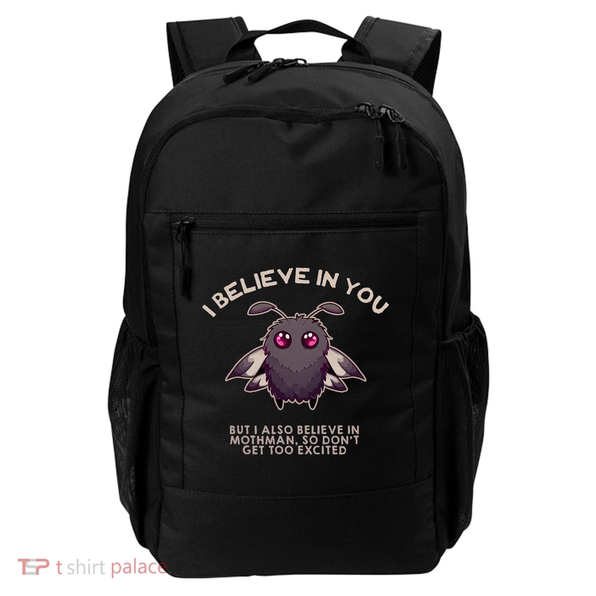 I Believe In You But I Also Believe In Mothman Funny Cryptid Backpack