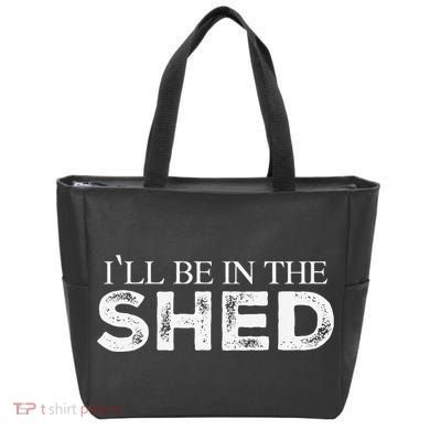 ILl Be In The Shed Funny Gift For Dad Tote Bag