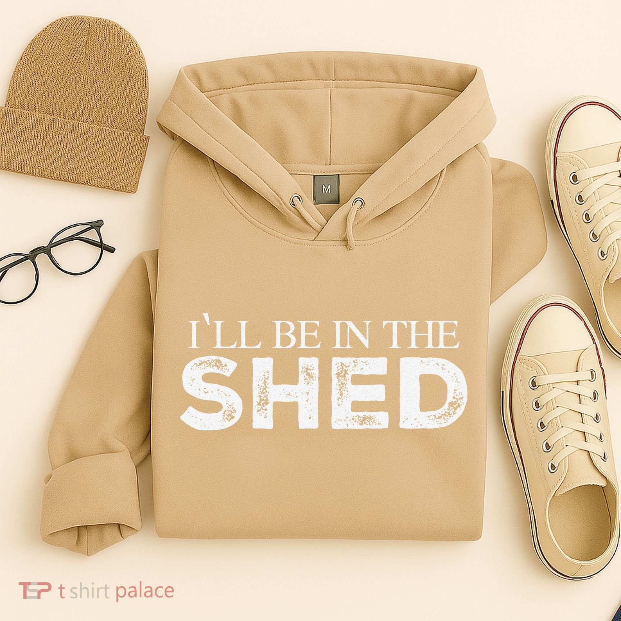ILl Be In The Shed Funny Gift For Dad Hoodie