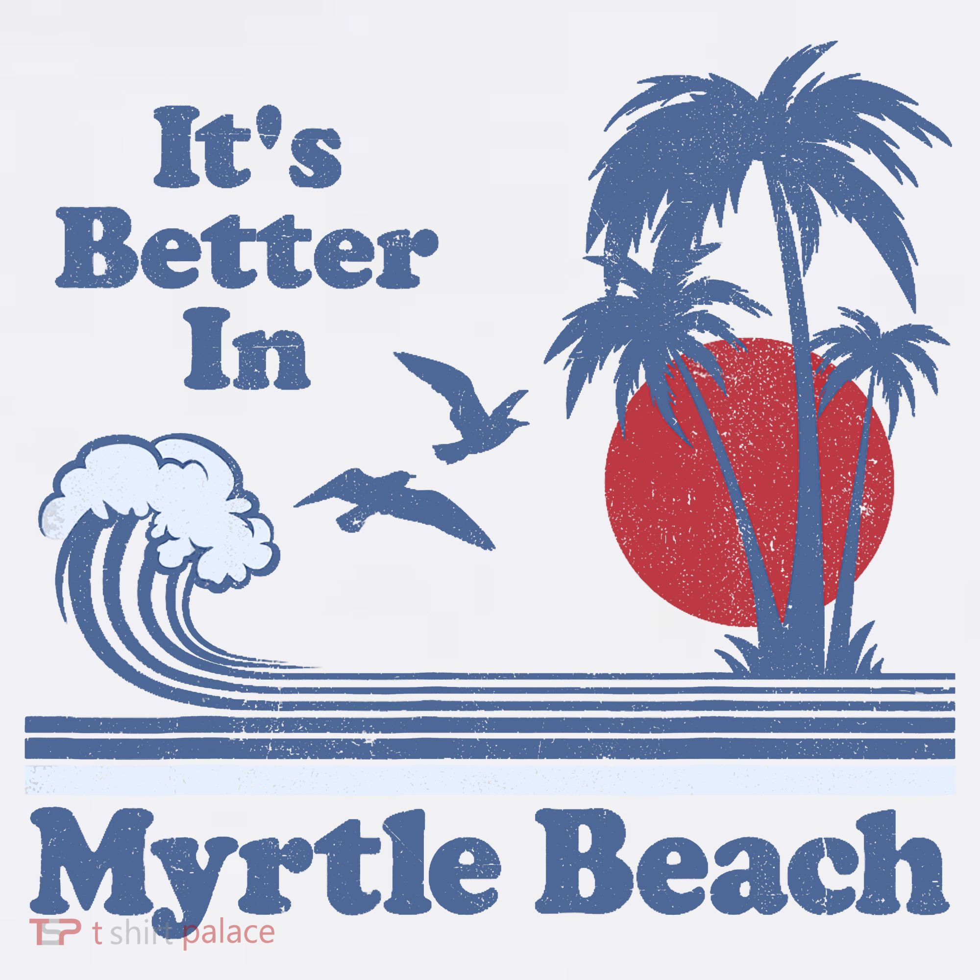 It's Better In Myrtle Beach South Carolina Vintage 80's 70's T-Shirt