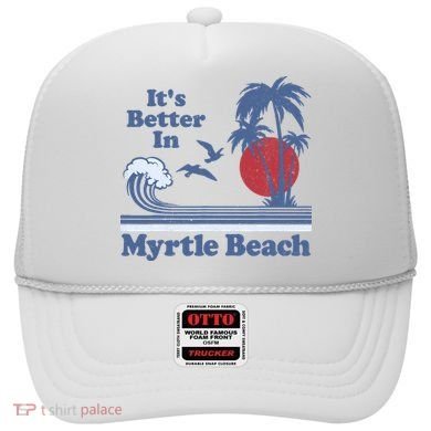 It's Better In Myrtle Beach South Carolina Vintage 80's 70's Hat