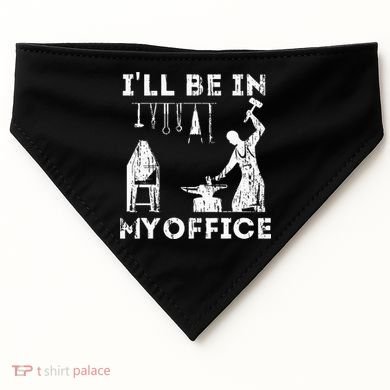 Ill Be In My Office Forging Blacksmith Forge Tools USA-Made Doggie Bandana