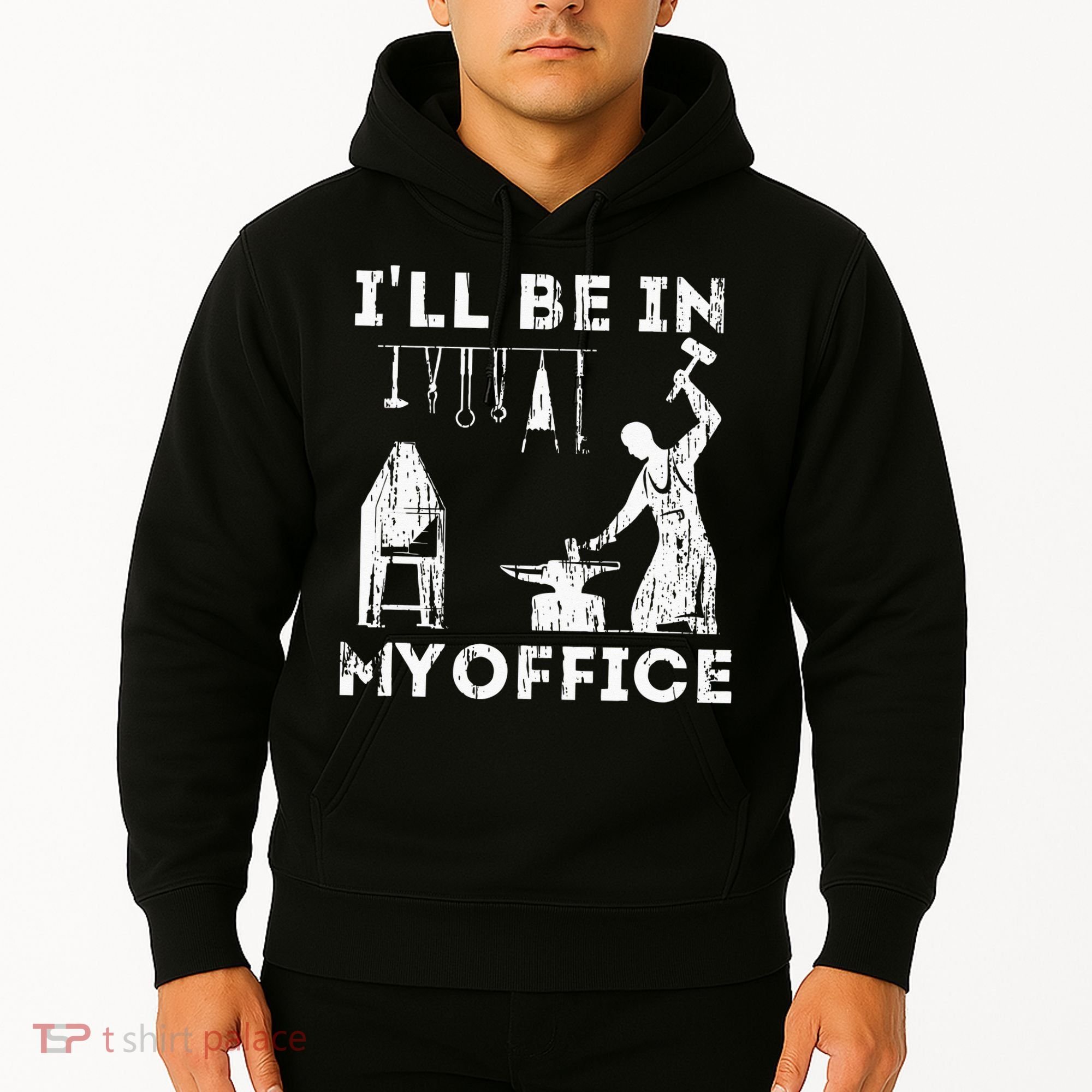 Ill Be In My Office Forging Blacksmith Forge Tools Hoodie
