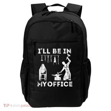 Ill Be In My Office Forging Blacksmith Forge Tools Backpack