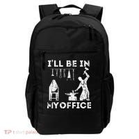 Ill Be In My Office Forging Blacksmith Forge Tools Backpack thumb 0