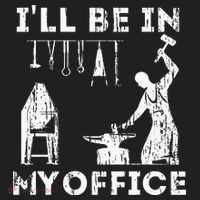 Ill Be In My Office Forging Blacksmith Forge Tools Tumbler thumb 3