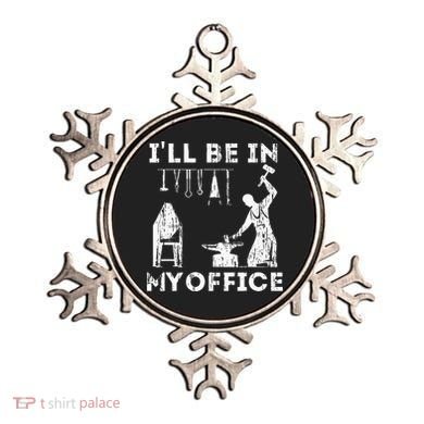 Ill Be In My Office Forging Blacksmith Forge Tools Ornament