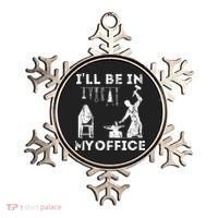 Ill Be In My Office Forging Blacksmith Forge Tools Ornament thumb 0