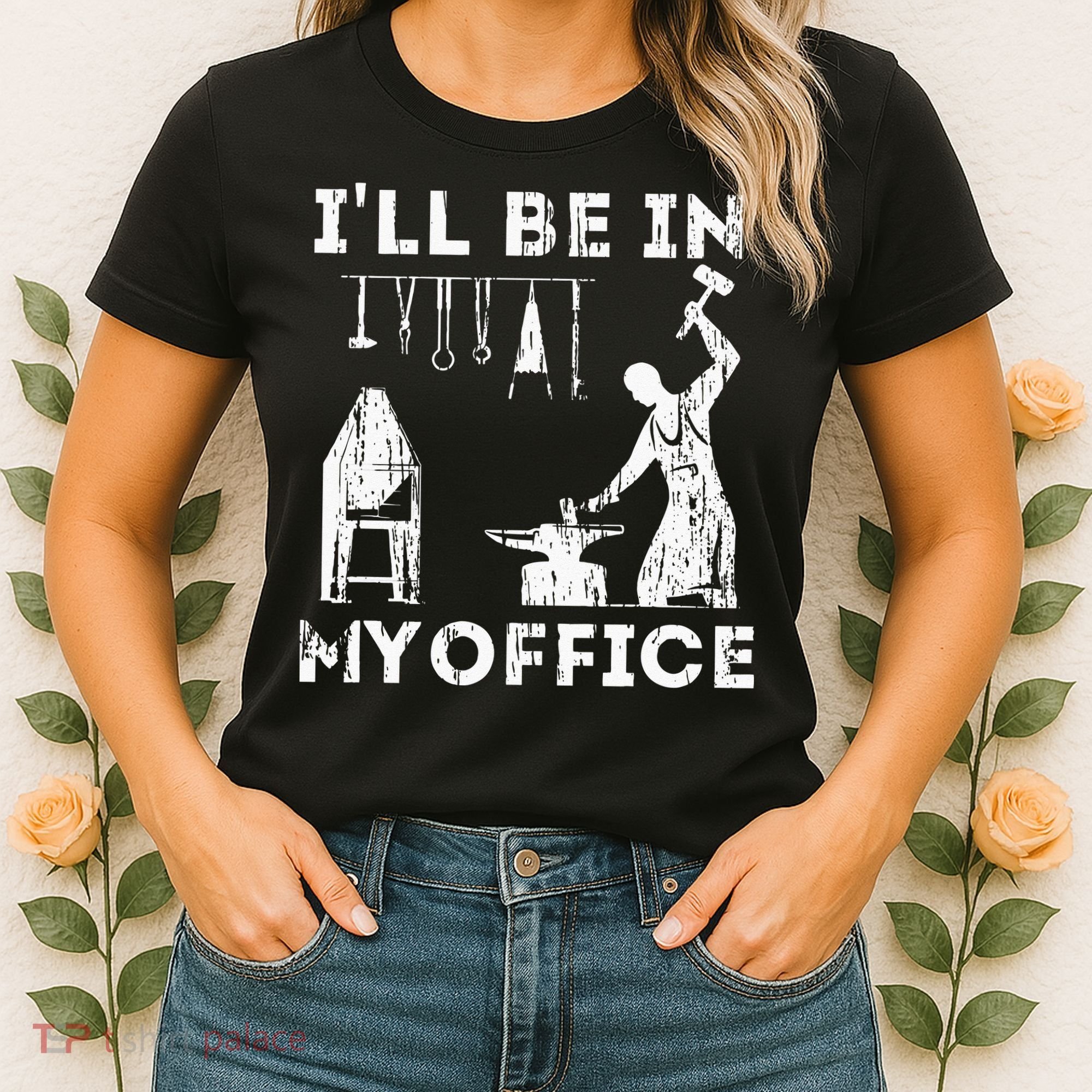 Ill Be In My Office Forging Blacksmith Forge Tools Women's T-Shirt