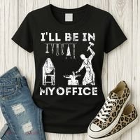 Ill Be In My Office Forging Blacksmith Forge Tools Women's T-Shirt thumb 3