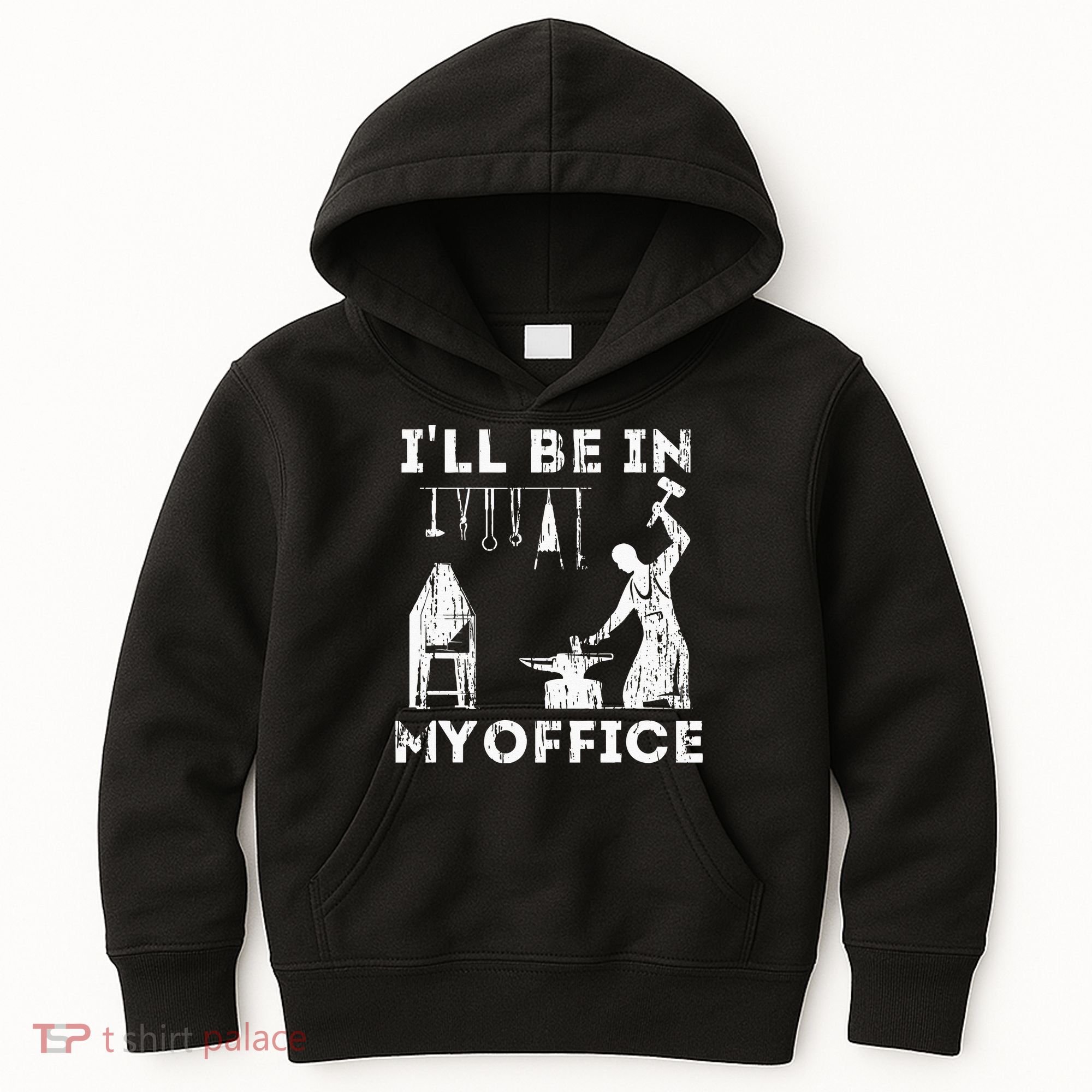 Ill Be In My Office Forging Blacksmith Forge Tools Kids Hoodie