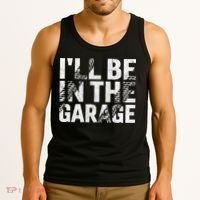 ILl Be In The Garage Dad Car Mechanic Garage Fathers Day Tank Top thumb 3