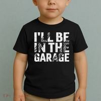 ILl Be In The Garage Dad Car Mechanic Garage Fathers Day Toddler T-Shirt thumb 2