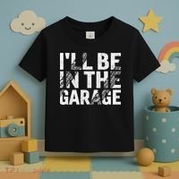 ILl Be In The Garage Dad Car Mechanic Garage Fathers Day Toddler T-Shirt thumb 3