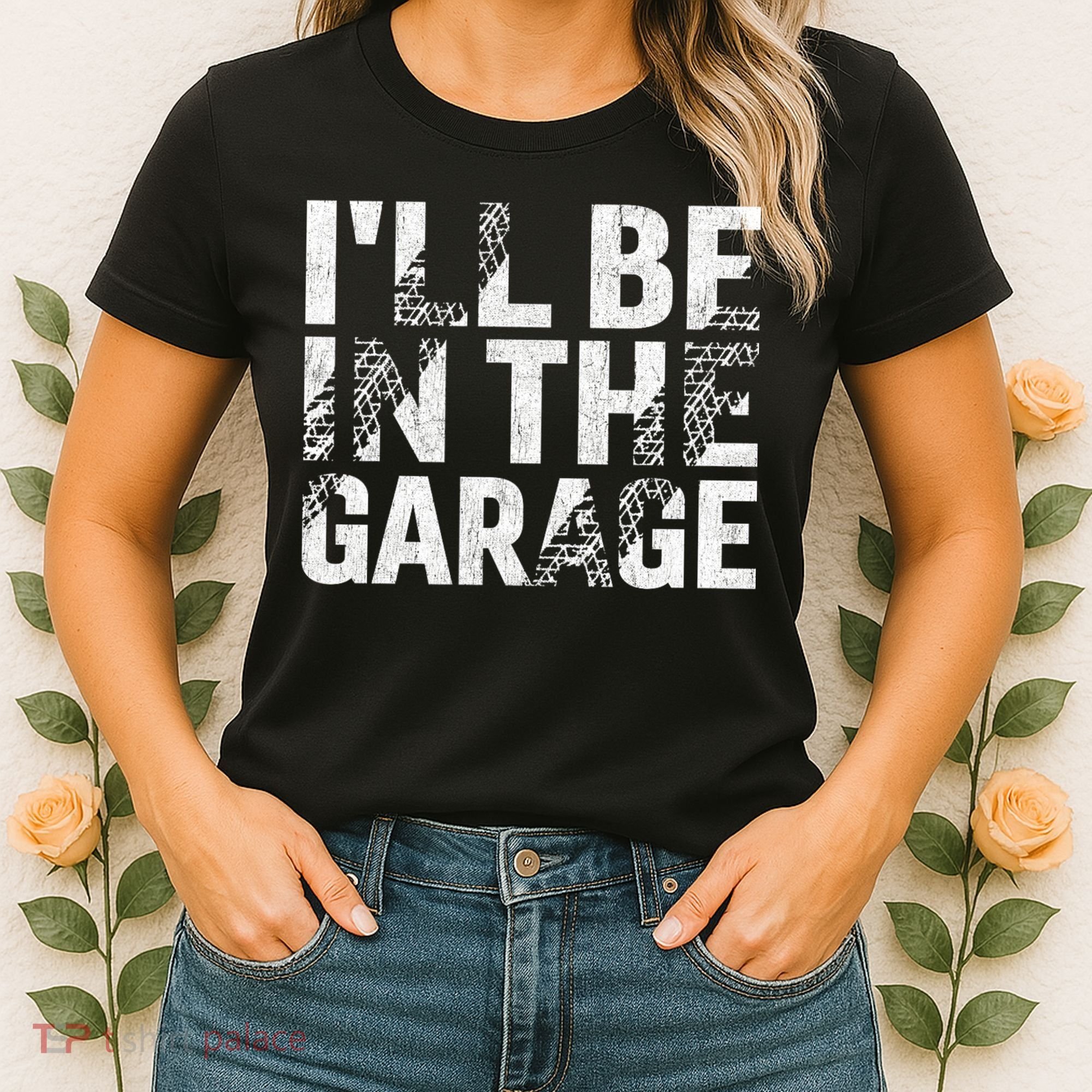 ILl Be In The Garage Dad Car Mechanic Garage Fathers Day Women's T-Shirt